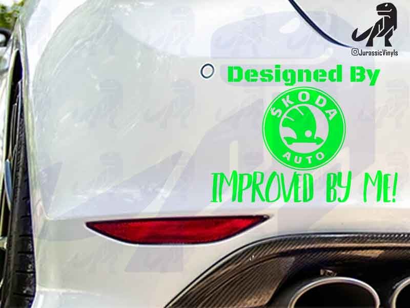 Designed By - Skoda Improved by Me