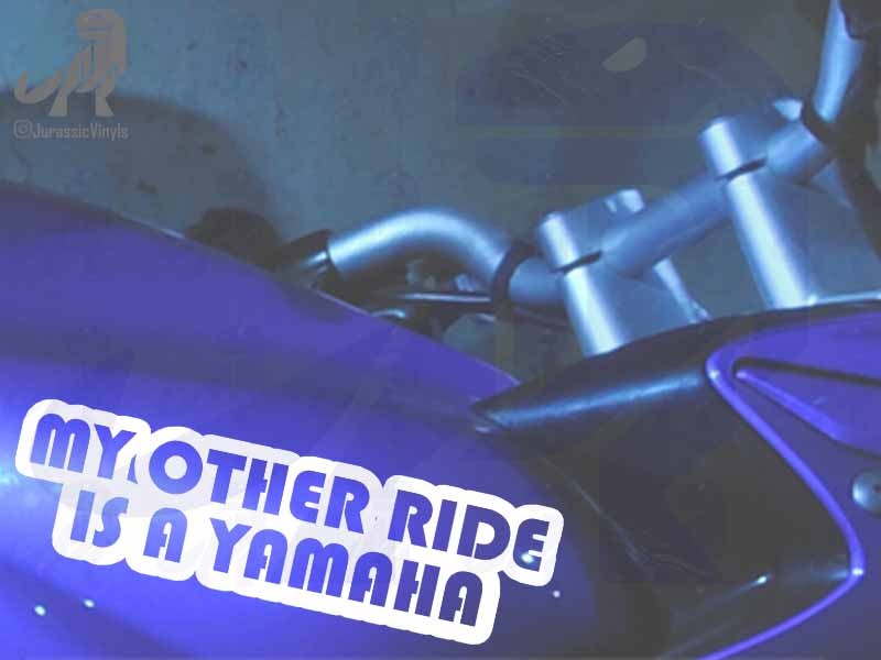 My Other Ride is a Yamaha